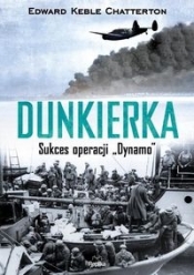 Dunkierka. Sukces operacji "Dynamo"