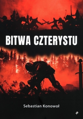 Bitwa czterystu - Sebastian Konowoł