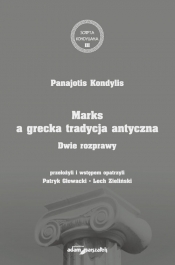 Marks a grecka tradycja antyczna. Dwie rozprawy