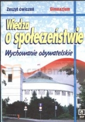 Wiedza o społeczeństwie Zeszyt ćwiczeń Wychowanie obywatelskie