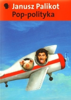 Pop-polityka - Palikot Janusz