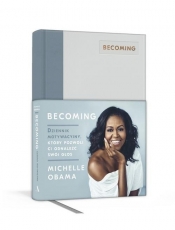 Becoming. Dziennik motywacyjny, który pozwoli ci odnaleźć swój głos - Obama Michelle