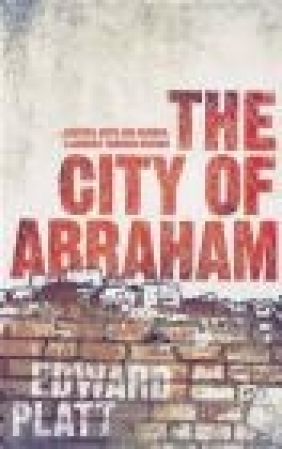 The City of Abraham Edward Platt