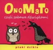 OnoMaTo czyli zabawa dźwiękami. Ptaki dzikie