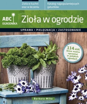 Zioła w ogrodzie - Mika Barbara