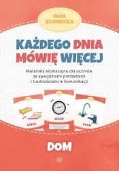 Każdego dnia mówię więcej Dom - Olga Kłodnicka