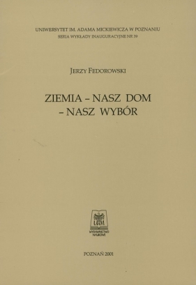 Ziemia - nasz dom - nasz wybór - Fedorowski Jerzy<br />