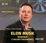 Elon Musk Wizjoner z Doliny Krzemowej Kosecka Kinga