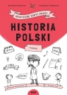 Historia Polski. Graficzne karty pracy dla klasy 7 Małgorzata Nowacka, Małgorzata Torzewska