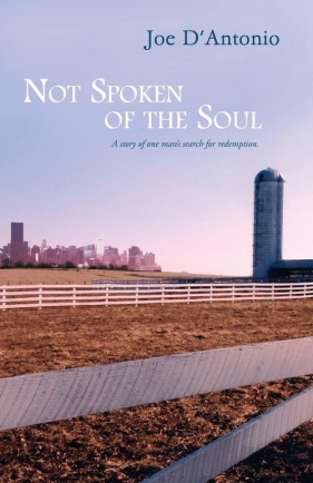 Not Spoken of the Soul - D'Antonio Joe