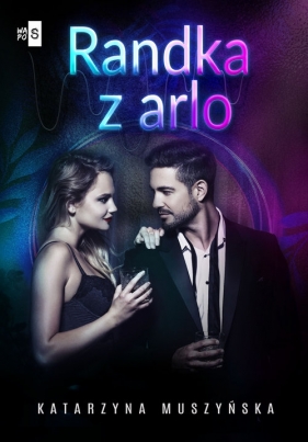Randka z arlo - Katarzyna Muszyńska