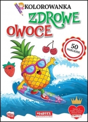 Kolorowanka z naklejkami. Zdrowe owoce - Opracowanie zbiorowe