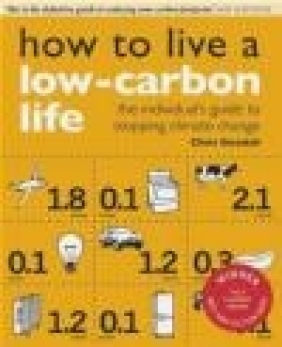 How to Live a Low-Carbon Life Chris Goodall, C Goodall