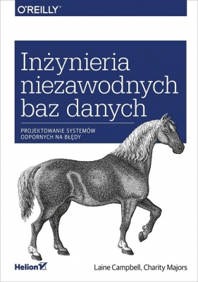 Inżynieria niezawodnych baz danych - Laine Campbell, Charity Majors