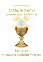Pamiątka I Komunii Świętej. O Stasiu Kostce... - Klara Barbara Podgórska