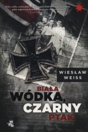 Biała wódka czarny ptak - Weiss Wiesław
