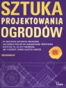 Sztuka projektowania ogrodów  Tim Newbury