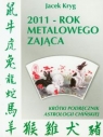 2011 rok Metalowego Zająca Krótki podręcznik astrologii chińskiej Kryg Jacek