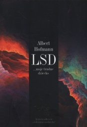 LSD moje trudne dziecko - Hofmann Albert