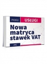 Nowa matryca stawek VAT-Usługi Opracowanie zbiorowe