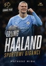  Erling Haaland Sportowi giganci