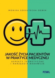 Jakość życia pacjentów w praktyce medycznej - Monika Szkultecka-Dębek