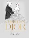Christian Dior: The Illustrated World of a Fashion Master Megan Hess