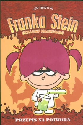 Franka Stein Szalony naukowiec Przepis na potwora - Jim Benton