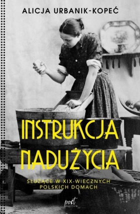 Instrukcja nadużycia. - Alicja Urbanik-Kopeć