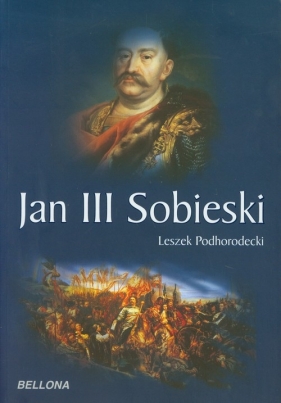 Jan III Sobieski - Podhorodecki Leszek