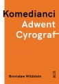 Komedianci, Adwent, Cyrograf - Bronisław Wildstein