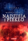 Nadzieja i piekło Polska 1914-1989 Sienkiewicz Witold