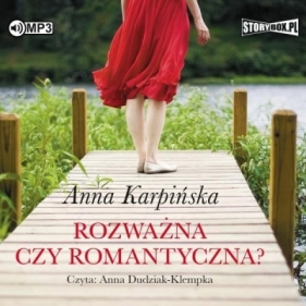 Rozważna czy romantyczna? Audiobook - Anna Karpińska
