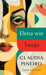 Elena wie/Twoja Claudia Piñeiro