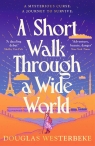 A Short Walk Through a Wide World wer. angielska Douglas Westerbeke