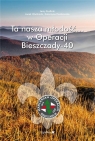 Ta nasza młodość... w Operacji Bieszczady-40 Jerzy Kudlicki, Jacek Wachnicki, Katarzyna Paszko