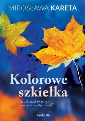 Kolorowe szkiełka - Kareta Mirosława