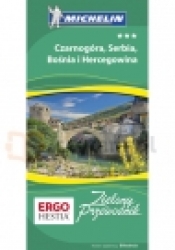 Czarnogóra, Serbia, Bośnia i Hercegowina. Zielony Przewodnik. Wydanie 1 - Opracowanie zbiorowe