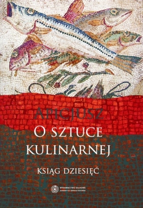 O sztuce kulinarnej - Apicjusz