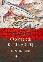 O sztuce kulinarnej - Apicjusz