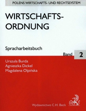 Wirtschafts-ordnung Spracharbeitsbuch Band 2 - Burda Urszula, Dickel Agnieszka, Olpińska Magdalena