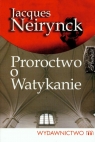 Proroctwo o Watykanie Neirynck Jacques