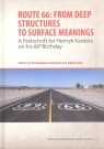Route 66: From Deep Structures to Surface Meanings. A Festschrift for Henryk Kardela on his 66-th Birthday