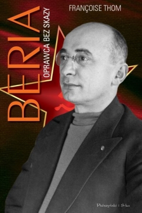 Beria.Oprawca bez skazy - Françoise Thom