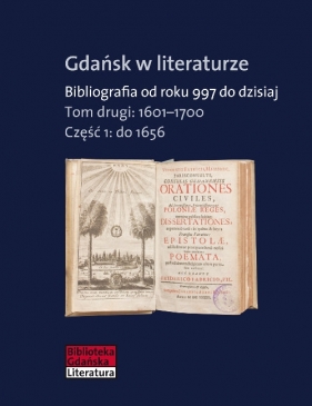 Gdańsk w literaturze Tom 2 1601-1700 - Tylewska-Ostrowska Zofia