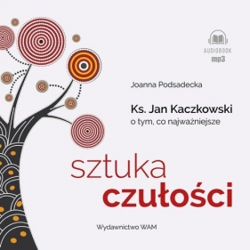Sztuka czułości (Audiobook) - Podsadecka Joanna, Kobierski Marcin , Chmielowski Łukasz