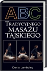 ABC tradycyjnego masażu tajskiego Denis Lamboley