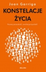 Konstelacje życia. Poznaj przeszłość, uwolnij przyszłość Joan Garriga