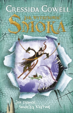 Jak wytresować smoka. Jak złamać smoczą klątwę - Cressida Cowell