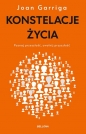 Konstelacje życia. Poznaj przeszłość, uwolnij przyszłość - Joan Garriga